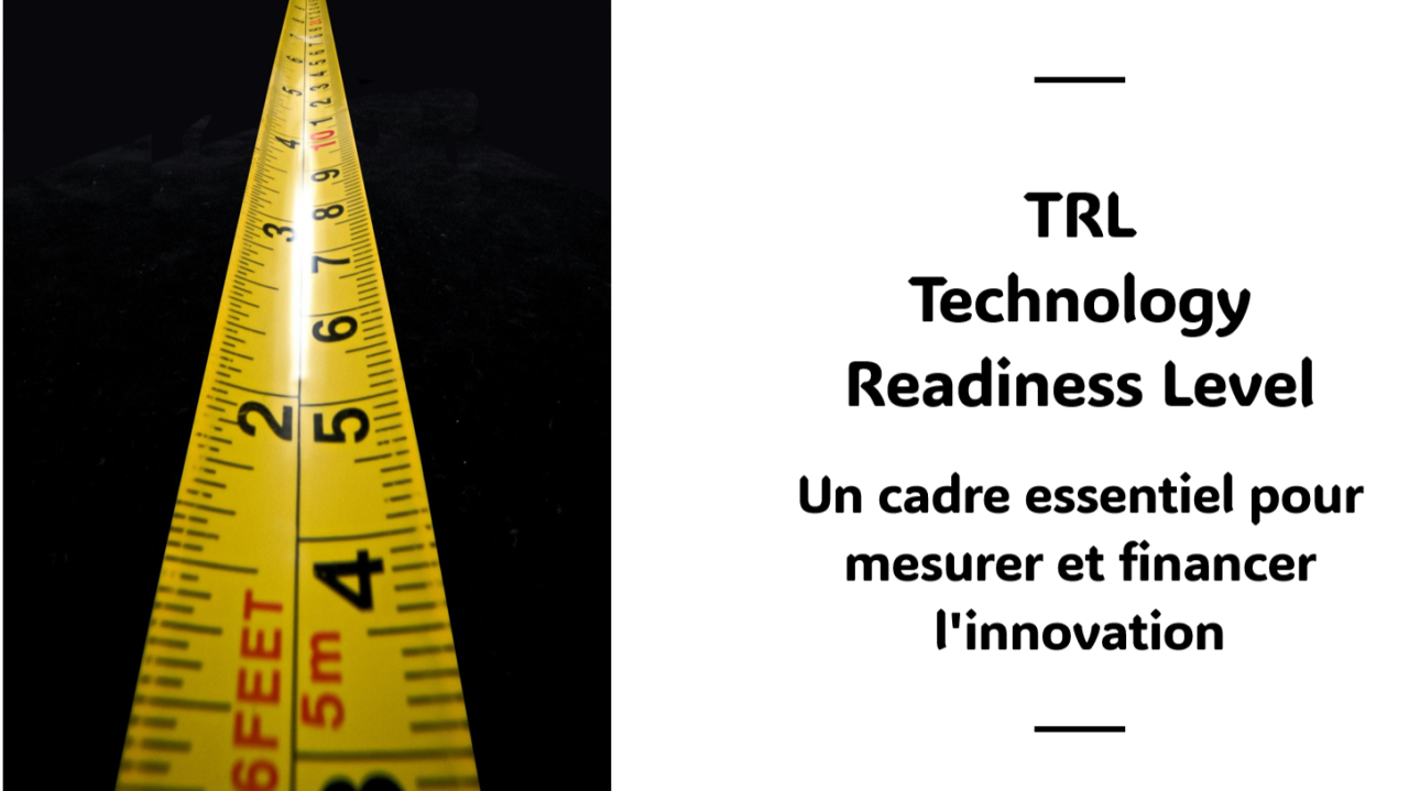 TRL (Technology Readiness Level) : Un cadre essentiel pour mesurer et financer l'innovation